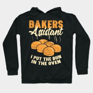 Bakers Assistant - I Put the Bun In The Oven Hoodie